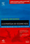 Livro A Estratégia do Oceano Azul, de W. Chan Kim e Renée Mauborgne A Estratégia do Oceano Azul Livro